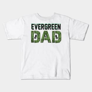 Evergreen Dad Kids T-Shirt